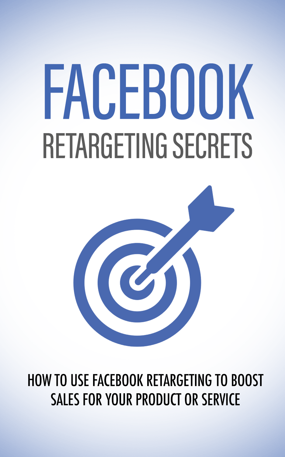 Facebook Retargeting Secrets